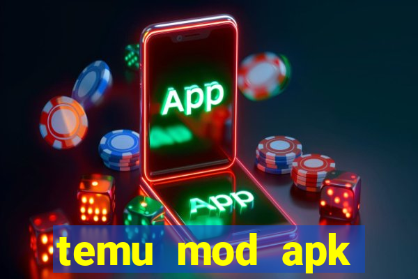 temu mod apk unlimited money